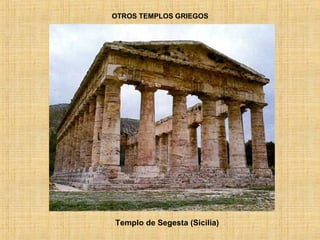 OTROS TEMPLOS GRIEGOS Templo de Segesta (Sicilia) 