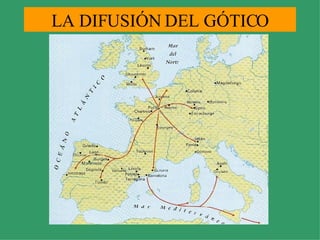 LA DIFUSIÓN DEL GÓTICO 