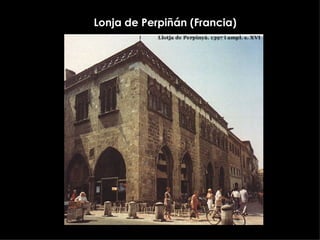 Lonja de Perpiñán (Francia) 
