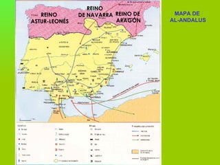 MAPA DE  AL-ANDALUS REINO  ASTUR-LEONÉS REINO  DE NAVARRA REINO DE ARAGÓN 