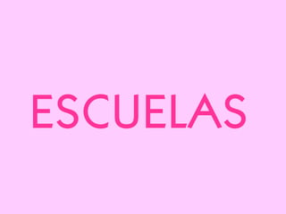 ESCUELAS 