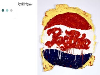 Cloes Oldenburg –
Pepsi Cola Sign 1961
 
