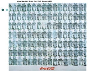 Andy Warhol – Green Coca Cole Bottles- 1962
 