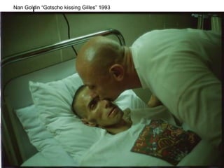 Nan Goldin “Gotscho kissing Gilles” 1993
 