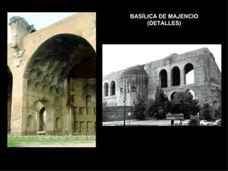 BASÍLICA DE MAJENCIO (DETALLES) 