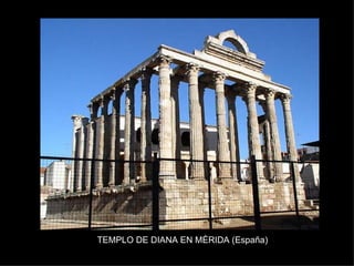 TEMPLO DE DIANA EN MÉRIDA (España) 