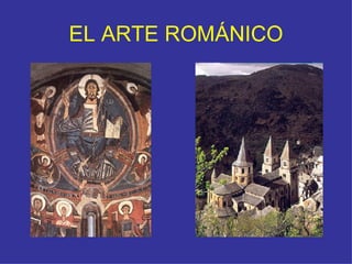 EL ARTE ROMÁNICO 