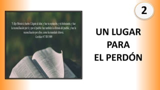 2
UN LUGAR
PARA
EL PERDÓN
 