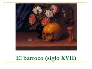 El barroco (siglo XVII) 