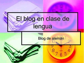 El blog en clase de lengua Blog de alemán 