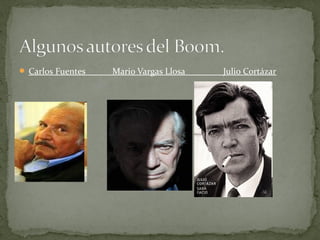 Algunos de los escritores que se distinguen son:
Gabriel García Márquez (Colombiano)
Mario Vargas Llosa (Peruano)
Juli...