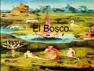 El Bosco   
