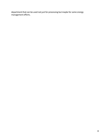 department that can be used not just for processing but maybe for some energy
management efforts.
8
 