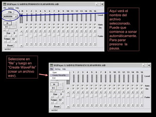 Aquí verá el nombre del archivo seleccionado. Puede que comience a sonar automáticamente. Para parar presione  la pausa. Seleccione en “file” y luego en “Create WaveFile” (crear un archivo wav). 