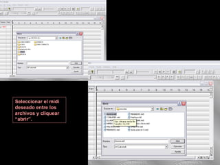 Seleccionar el midi deseado entre los archivos y cliquear “abrir”. 