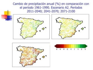 Cambio de precipitación anual (%) en comparación con el período 1961-1990. Escenario A2. Períodos 2011-2040; 2041-2070; 2071-2100 
