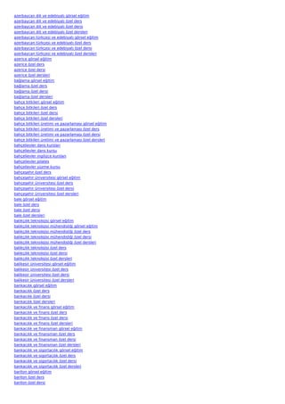 azerbaycan dili ve edebiyatı görsel eğitim
azerbaycan dili ve edebiyatı özel ders
azerbaycan dili ve edebiyatı özel dersi
azerbaycan dili ve edebiyatı özel dersleri
azerbaycan türkçesi ve edebiyatı görsel eğitim
azerbaycan türkçesi ve edebiyatı özel ders
azerbaycan türkçesi ve edebiyatı özel dersi
azerbaycan türkçesi ve edebiyatı özel dersleri
azerice görsel eğitim
azerice özel ders
azerice özel dersi
azerice özel dersleri
bağlama görsel eğitim
bağlama özel ders
bağlama özel dersi
bağlama özel dersleri
bahçe bitkileri görsel eğitim
bahçe bitkileri özel ders
bahçe bitkileri özel dersi
bahçe bitkileri özel dersleri
bahçe bitkileri üretimi ve pazarlaması görsel eğitim
bahçe bitkileri üretimi ve pazarlaması özel ders
bahçe bitkileri üretimi ve pazarlaması özel dersi
bahçe bitkileri üretimi ve pazarlaması özel dersleri
bahçelievler dans kursları
bahçelievler dans kursu
bahçelievler ingilizce kursları
bahçelievler pilates
bahçelievler yüzme kursu
bahçeşehir özel ders
bahçeşehir üniversitesi görsel eğitim
bahçeşehir üniversitesi özel ders
bahçeşehir üniversitesi özel dersi
bahçeşehir üniversitesi özel dersleri
bale görsel eğitim
bale özel ders
bale özel dersi
bale özel dersleri
balıkçılık teknolojisi görsel eğitim
balıkçılık teknolojisi mühendisliği görsel eğitim
balıkçılık teknolojisi mühendisliği özel ders
balıkçılık teknolojisi mühendisliği özel dersi
balıkçılık teknolojisi mühendisliği özel dersleri
balıkçılık teknolojisi özel ders
balıkçılık teknolojisi özel dersi
balıkçılık teknolojisi özel dersleri
balikesir üniversitesi görsel eğitim
balikesir üniversitesi özel ders
balikesir üniversitesi özel dersi
balikesir üniversitesi özel dersleri
bankacılık görsel eğitim
bankacılık özel ders
bankacılık özel dersi
bankacılık özel dersleri
bankacılık ve finans görsel eğitim
bankacılık ve finans özel ders
bankacılık ve finans özel dersi
bankacılık ve finans özel dersleri
bankacılık ve finansman görsel eğitim
bankacılık ve finansman özel ders
bankacılık ve finansman özel dersi
bankacılık ve finansman özel dersleri
bankacılık ve sigortacılık görsel eğitim
bankacılık ve sigortacılık özel ders
bankacılık ve sigortacılık özel dersi
bankacılık ve sigortacılık özel dersleri
bariton görsel eğitim
bariton özel ders
bariton özel dersi
 