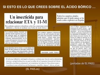 SI ESTO ES LO QUE CREES SOBRE EL ÁCIDO BÓRICO … (portadas de EL PAIS) (EL PAIS.es) 