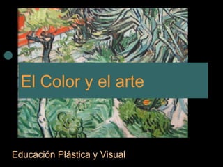 El Color y el arte Educación Plástica y Visual