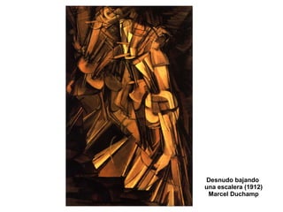 Desnudo bajando  una escalera (1912) Marcel Duchamp 