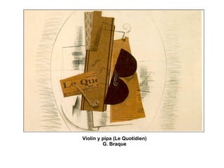 Violín y pipa (Le Quotidien) G. Braque 