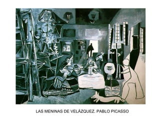 LAS MENINAS DE VELÁZQUEZ. PABLO PICASSO 