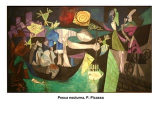 Pesca nocturna, P. Picasso 