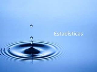 Estadísticas
 