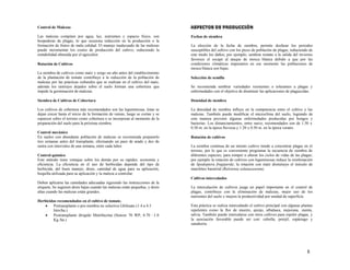 8
Control de Malezas
Las malezas compiten por agua, luz, nutrientes y espacio físico, son
hospederas de plagas, lo que ocasiona reducción en la producción o la
formación de frutos de mala calidad. El manejo inadecuado de las malezas
puede incrementar los costos de producción del cultivo, reduciendo la
rentabilidad obtenida por el agricultor.
Rotación de Cultivos
La siembra de cultivos como maíz y sorgo un año antes del establecimiento
de la plantación de tomate contribuye a la reducción de la población de
malezas por las prácticas culturales que se realizan en el cultivo del maíz,
además los rastrojos dejados sobre el suelo forman una cobertura que
impide la germinación de malezas.
Siembra de Cultivos de Cobertura
Los cultivos de cobertura más recomendados son las leguminosas, éstas se
dejan crecer hasta el inicio de la formación de vainas, luego se cortan y se
esparcen sobre el terreno como cobertura o se incorporan al momento de la
preparación del suelo para la próxima siembra.
Control mecánico
En suelos con abundante población de malezas se recomienda prepararlo
tres semanas antes del transplante, efectuando un paso de arado y dos de
rastra con intervalos de una semana, entre cada labor.
Control químico
Este método tiene ventajas sobre los demás por su rapidez, economía y
eficiencia. La eficiencia en el uso de herbicidas depende del tipo de
herbicida, del buen manejo, dosis, cantidad de agua para su aplicación,
boquilla utilizada para su aplicación y la maleza a controlar.
Deben aplicarse las cantidades adecuadas siguiendo las instrucciones de la
etiqueta. Se sugieren dosis bajas cuando las malezas están pequeñas, y dosis
altas cuando las malezas están grandes.
Herbicidas recomendados en el cultivo de tomate.
 Pretransplante o pre-siembra no selectiva Glifosato (1.4 a 4.3
litro/ha.)
 Postransplante dirigido Metribuzina (Sencor 70 WP, 0.70 –1.0
Kg./ha.)
A
A
A
AS
S
S
SP
P
P
PE
E
E
EC
C
C
CT
T
T
TO
O
O
OS
S
S
S D
D
D
DE
E
E
E P
P
P
PR
R
R
RO
O
O
OD
D
D
DU
U
U
UC
C
C
CC
C
C
CI
I
I
IÓ
Ó
Ó
ÓN
N
N
N
Fechas de siembra
La elección de la fecha de siembra, permite desfasar los periodos
susceptibles del cultivo con los picos de población de plagas, reduciendo de
este modo los daños; por ejemplo, sembrar tomate a la salida del invierno
favorece el escape al ataque de mosca blanca debido a que por las
condiciones climáticas imperantes en ese momento las poblaciones de
mosca blanca son bajas.
Selección de semilla
Se recomienda sembrar variedades resistentes o tolerantes a plagas y
enfermedades con el objetivo de disminuir las aplicaciones de plaguicidas.
Densidad de siembra
La densidad de siembra influye en la competencia entre el cultivo y las
malezas. También puede modificar el microclima del suelo, logrando de
esta manera prevenir algunas enfermedades producidas por hongos y
bacterias. Los distanciamientos, entre surco, recomendados son de 1.50 x
0.50 m. en la época lluviosa y 1.20 x 0.50 m. en la época verano.
Rotación de cultivos
La siembra continua de un mismo cultivo tiende a concentrar plagas en el
terreno, por lo que es conveniente programar la secuencia de siembra de
diferentes especies, para romper o alterar los ciclos de vidas de las plagas;
por ejemplo la rotación de cultivos con leguminosas reduce la reinfestación
de Spodoptera frugiperda; la rotación con maíz disminuye el inóculo de
marchitez bacterial (Ralstonia solanacearum).
Cultivos intercalados
La intercalación de cultivos juega un papel importante en el control de
plagas, contribuye con la eliminación de malezas, mejor uso de los
nutrientes del suelo y mejora la productividad por unidad de superficie.
Esta práctica se realiza intercalando el cultivo principal con algunas plantas
repelentes como la flor de muerto, ajenjo, albahaca, mejorana, menta,
salvia. También puede intercalarse con otros cultivos para repeler plagas, y
la asociación favorable puede ser con: cebolla, perejil, espárrago y
zanahoria.
 