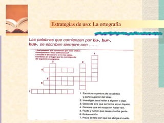 Estrategias de uso: La ortografía   