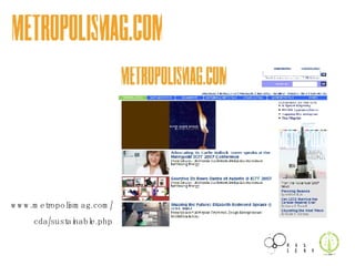 www.metropolismag.com/ cda/sustainable.php 