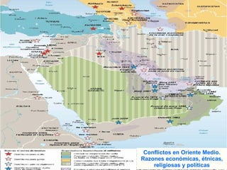 Conflictos en Oriente Medio. Razones económicas, étnicas, religiosas y políticas 