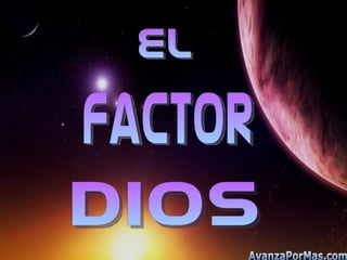 El Factor DIOS AvanzaPorMas.com 