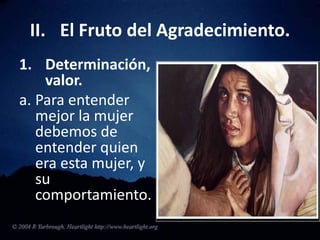 El Fruto Del PerdóN, Agradeciminento