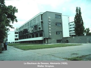 La Bauhaus de Dessau, Alemania (1926).
Walter Gropius.
 