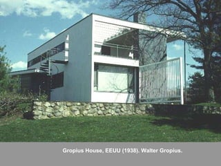 Gropius House, EEUU (1938). Walter Gropius.
 