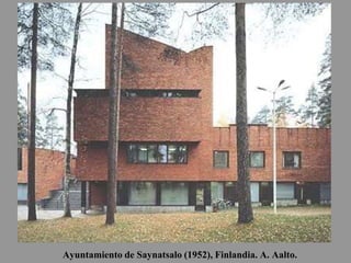 Ayuntamiento de Saynatsalo (1952), Finlandia. A. Aalto.
 