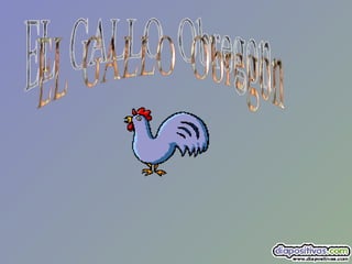 EL  GALLO  Obregon 