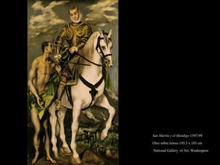 San Martín y el Mendigo  1597-99  Oleo sobre lienzo 193.5 x 103 cm  National Gallery  of Art, Washington  
