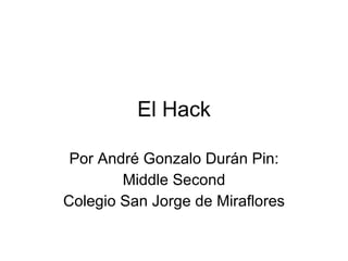 El Hack Por André Gonzalo Durán Pin: Middle Second Colegio San Jorge de Miraflores 