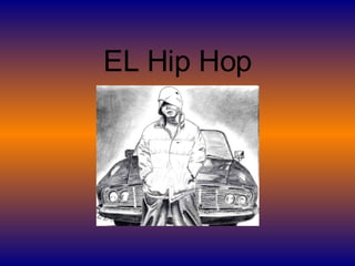 EL Hip Hop 