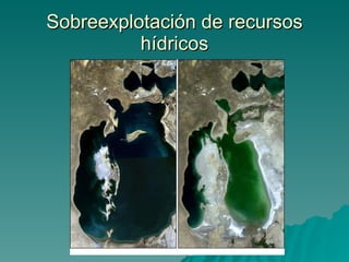 Sobreexplotación de recursos hídricos 