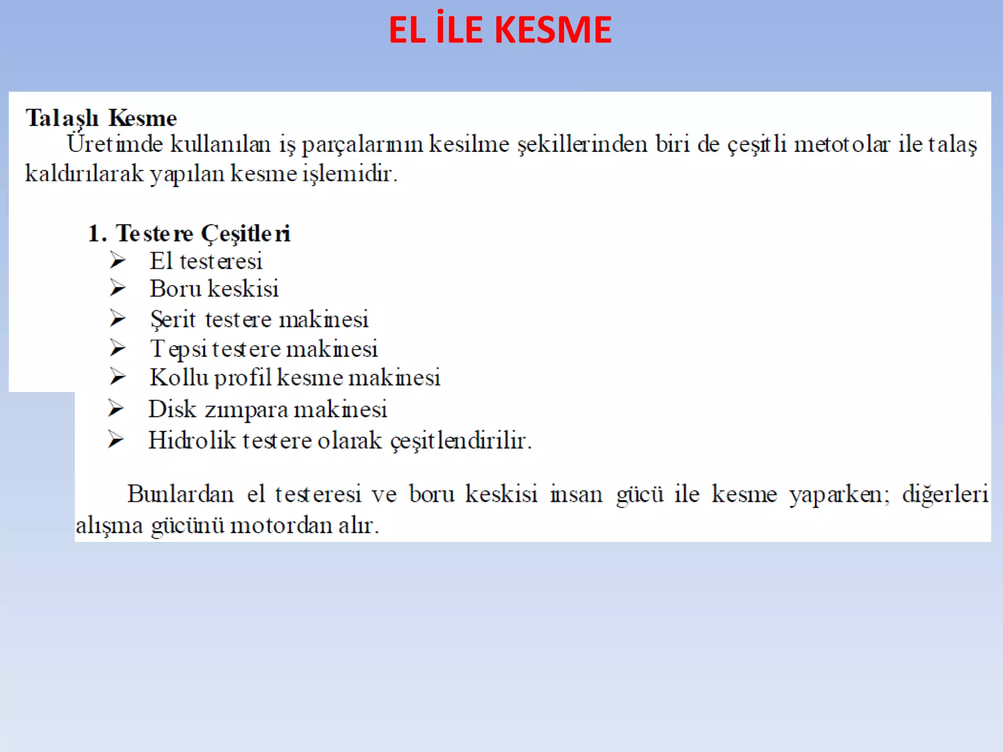 EL İLE KESME
 