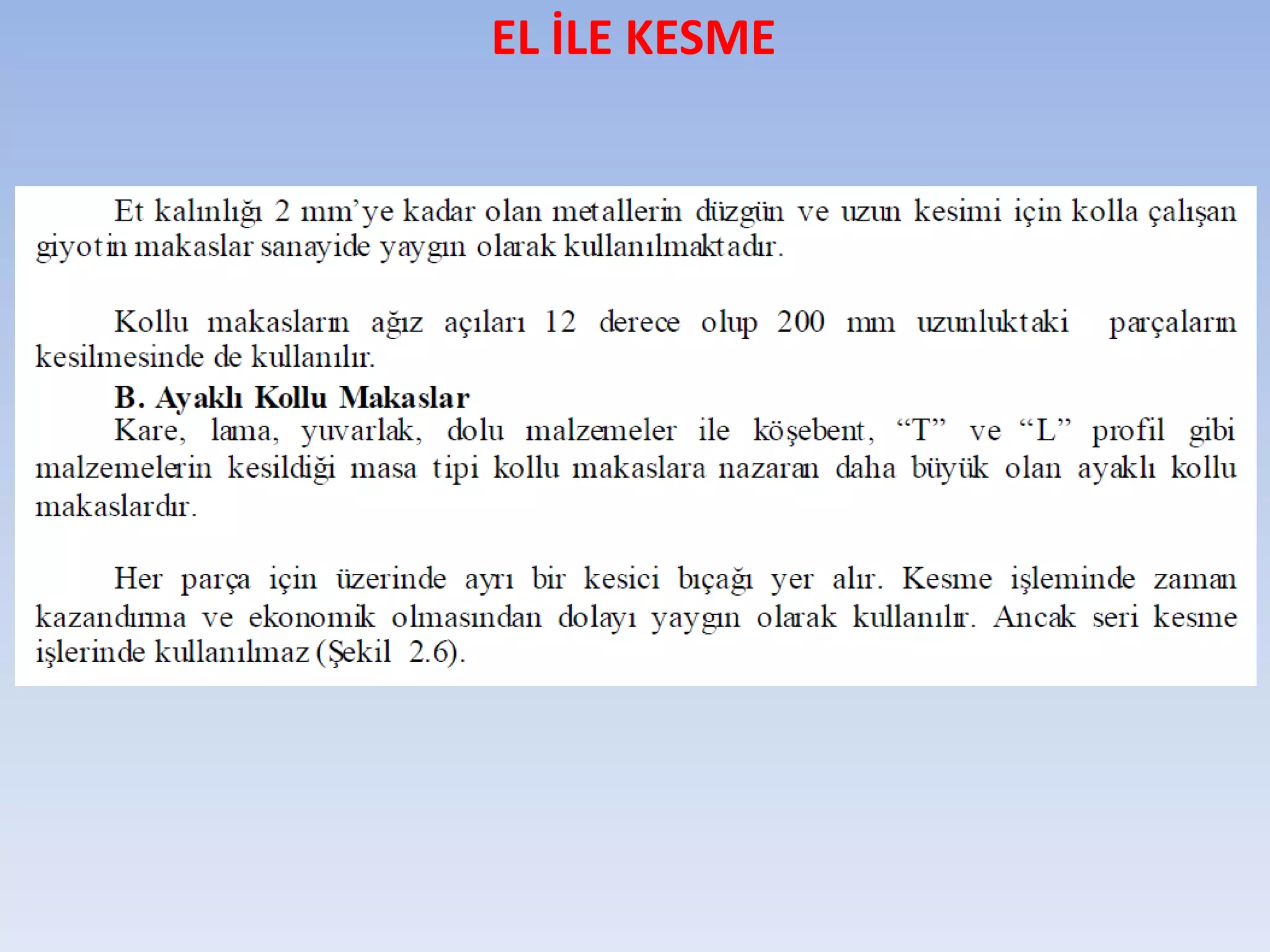 EL İLE KESME
 