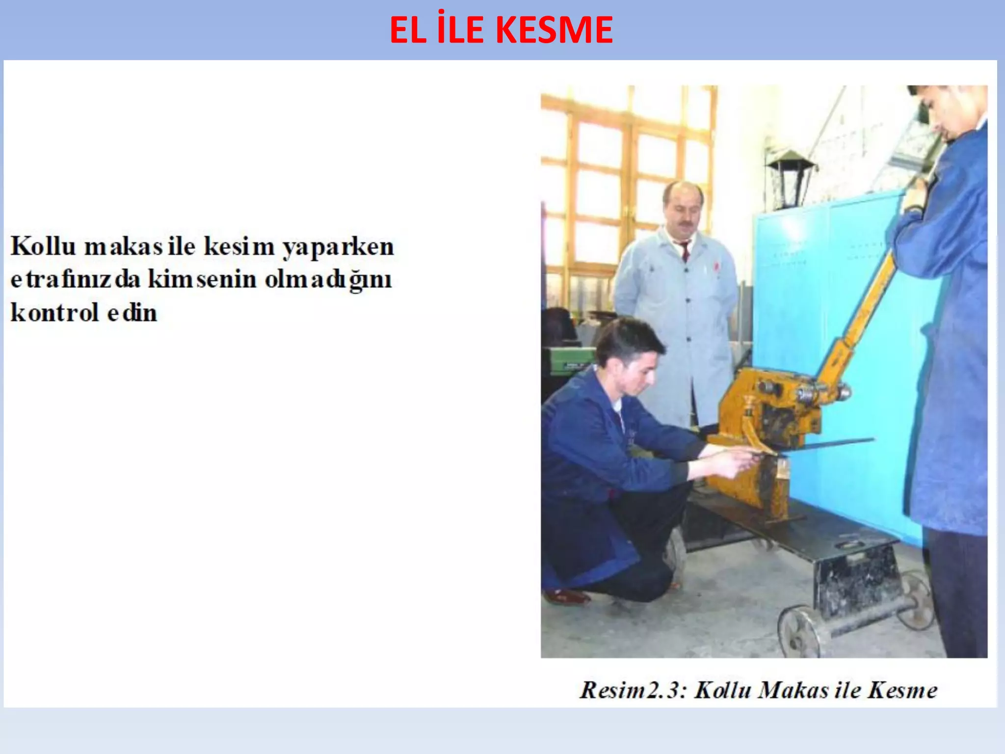 EL İLE KESME
 