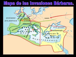 Mapa de las Invasiones Bárbaras. 