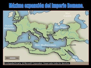 Máxima expansión del Imperio Romano. 