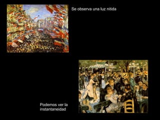 Se observa una luz nitida Podemos ver la  instantaneidad 