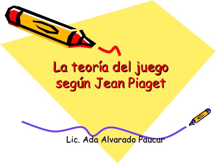 el juego segun Jean Piaget