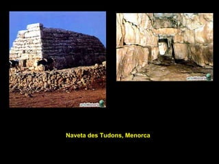 Naveta des Tudons, Menorca 